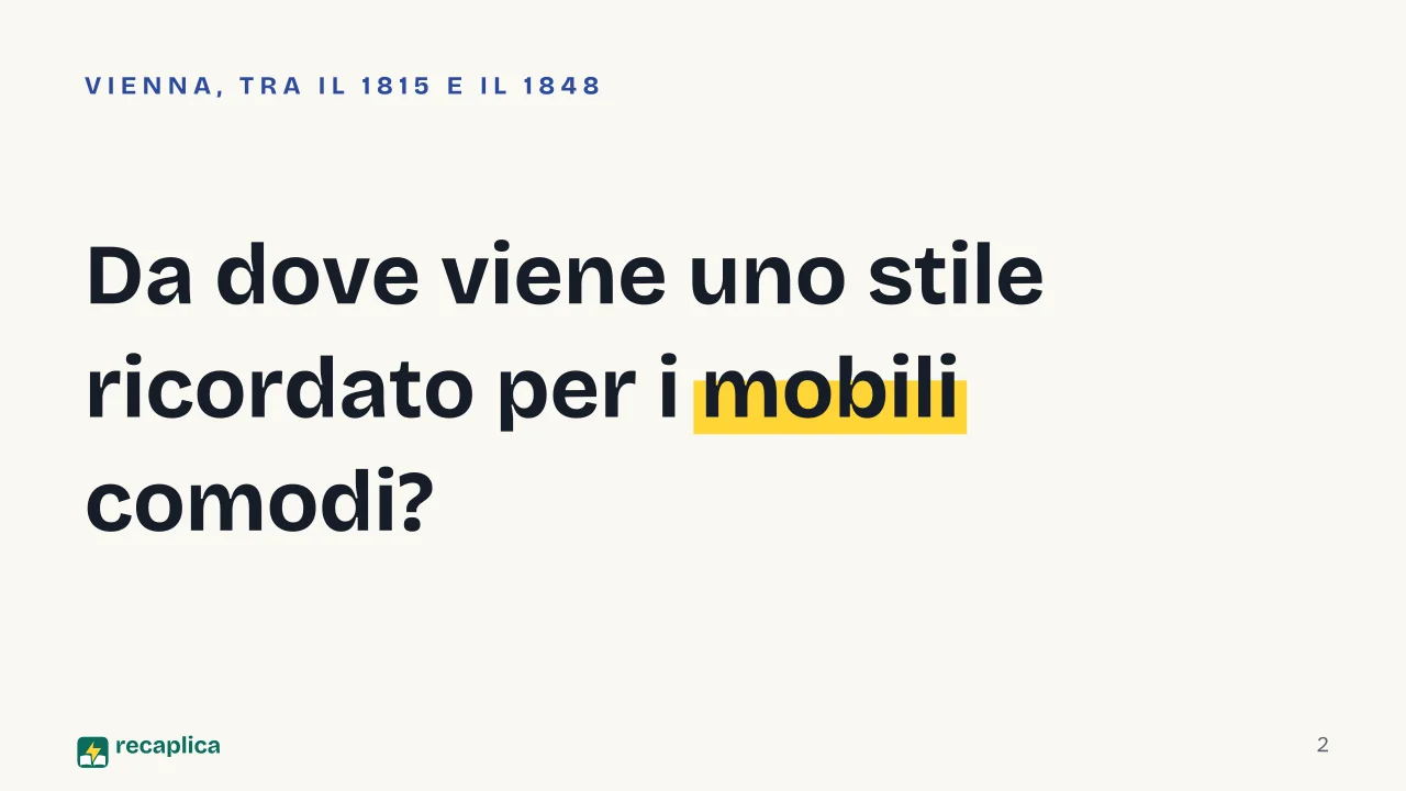 Slide 2 della presentazione su Biedermeier: Da dove viene uno stile ricordato per i mobili comodi?