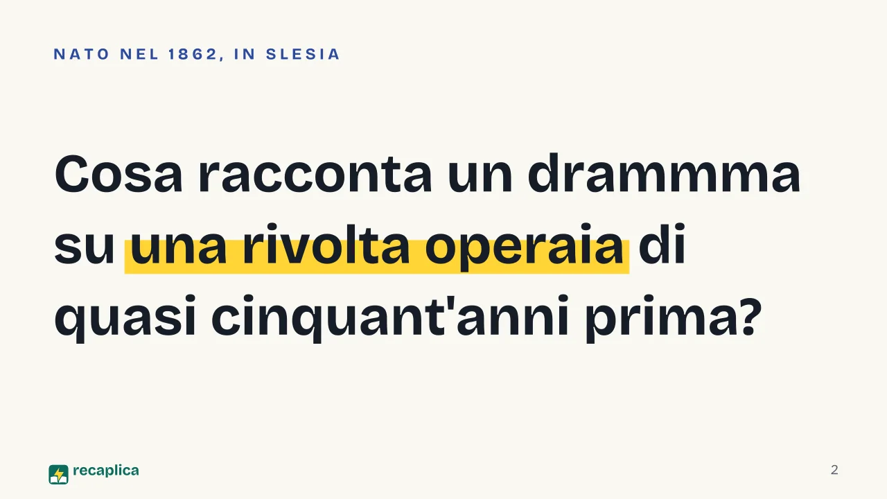 Slide 2 della presentazione su Gerhart Hauptmann: Cosa racconta un drammma su una rivolta operaia di quasi cinquant'anni prima?