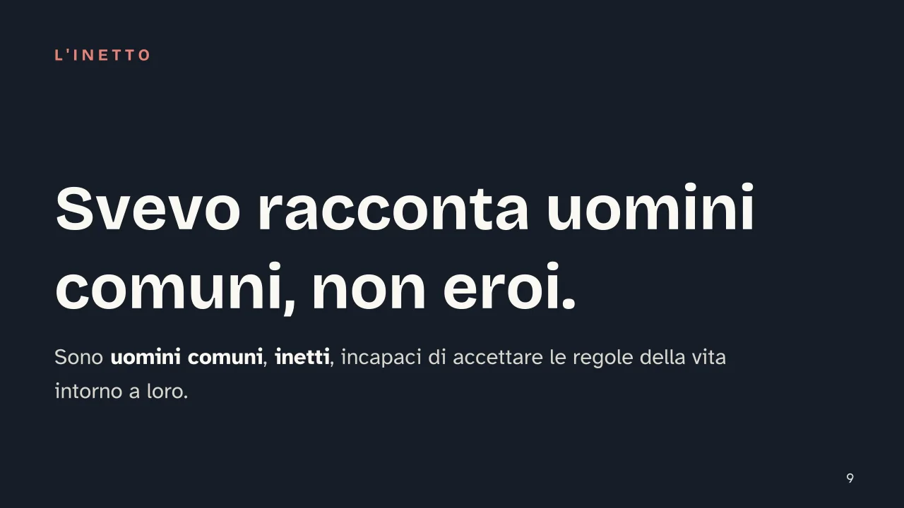 Slide 9 della presentazione su Italo Svevo: Svevo racconta uomini comuni, non eroi.