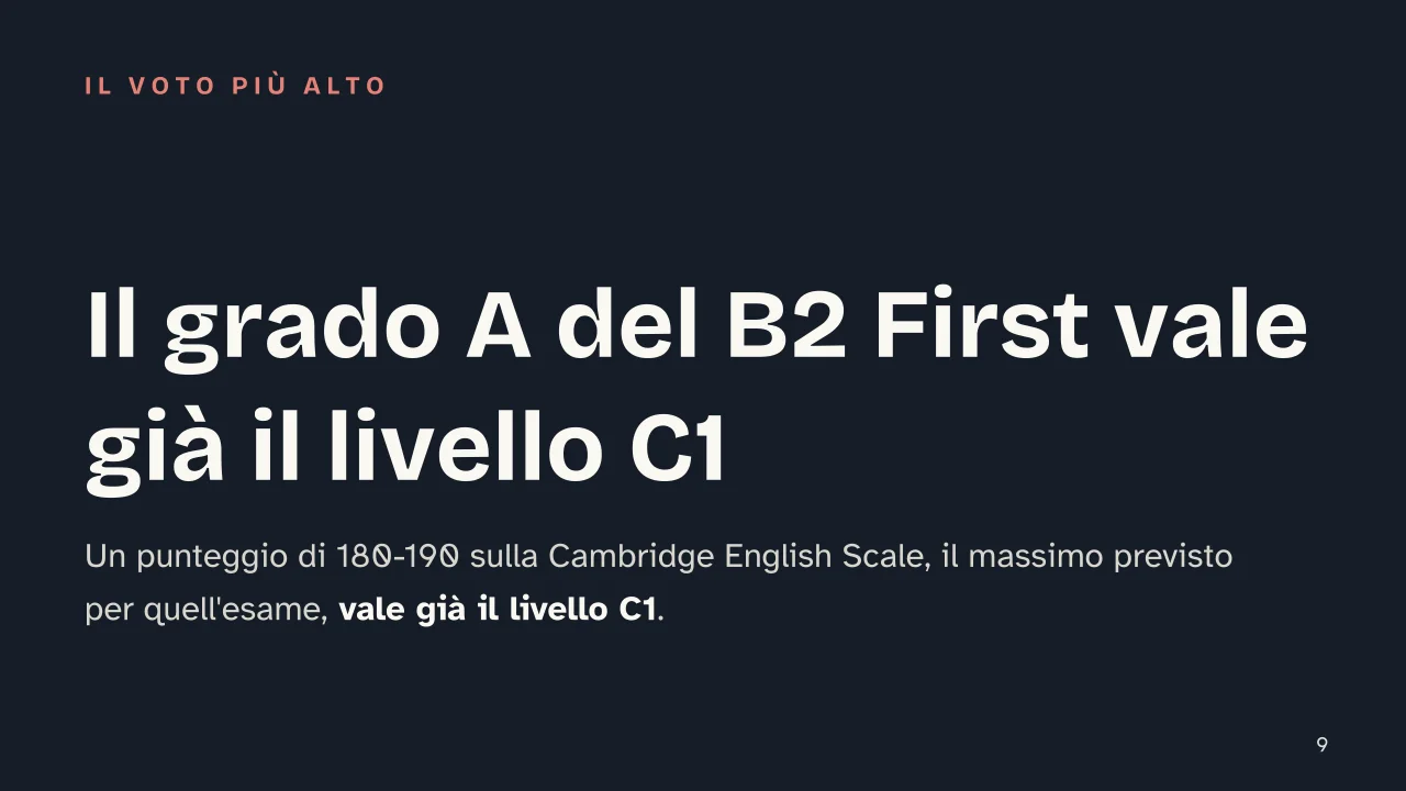 Slide 9 della presentazione su Livello inglese B1, B2, C1: Il grado A del B2 First vale già il livello C1