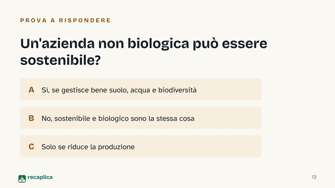 Slide 13 della presentazione su Agricoltura sostenibile: Un'azienda non biologica può essere sostenibile?