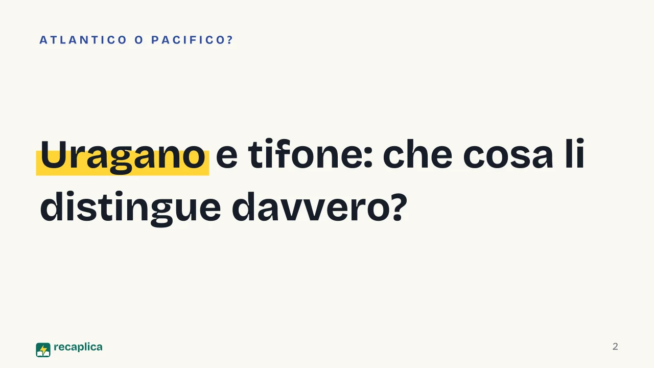 Slide 2 della presentazione su Ciclone: Uragano e tifone: che cosa li distingue davvero?