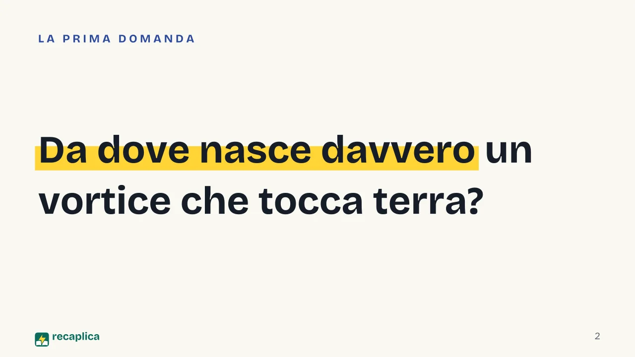 Slide 2 della presentazione su Come si forma una tromba d'aria: Da dove nasce davvero un vortice che tocca terra?