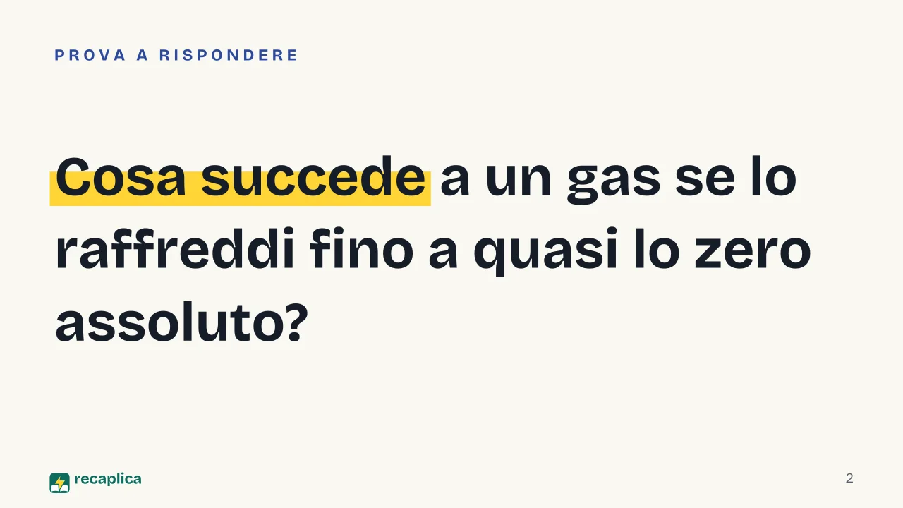 Slide 2 della presentazione su Condensato di Bose-Einstein: Cosa succede a un gas se lo raffreddi fino a quasi lo zero assoluto?
