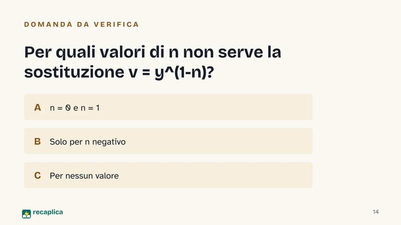 Slide 14 della presentazione su Equazione differenziale di Bernoulli: Per quali valori di n non serve la sostituzione v = y^(1-n)?