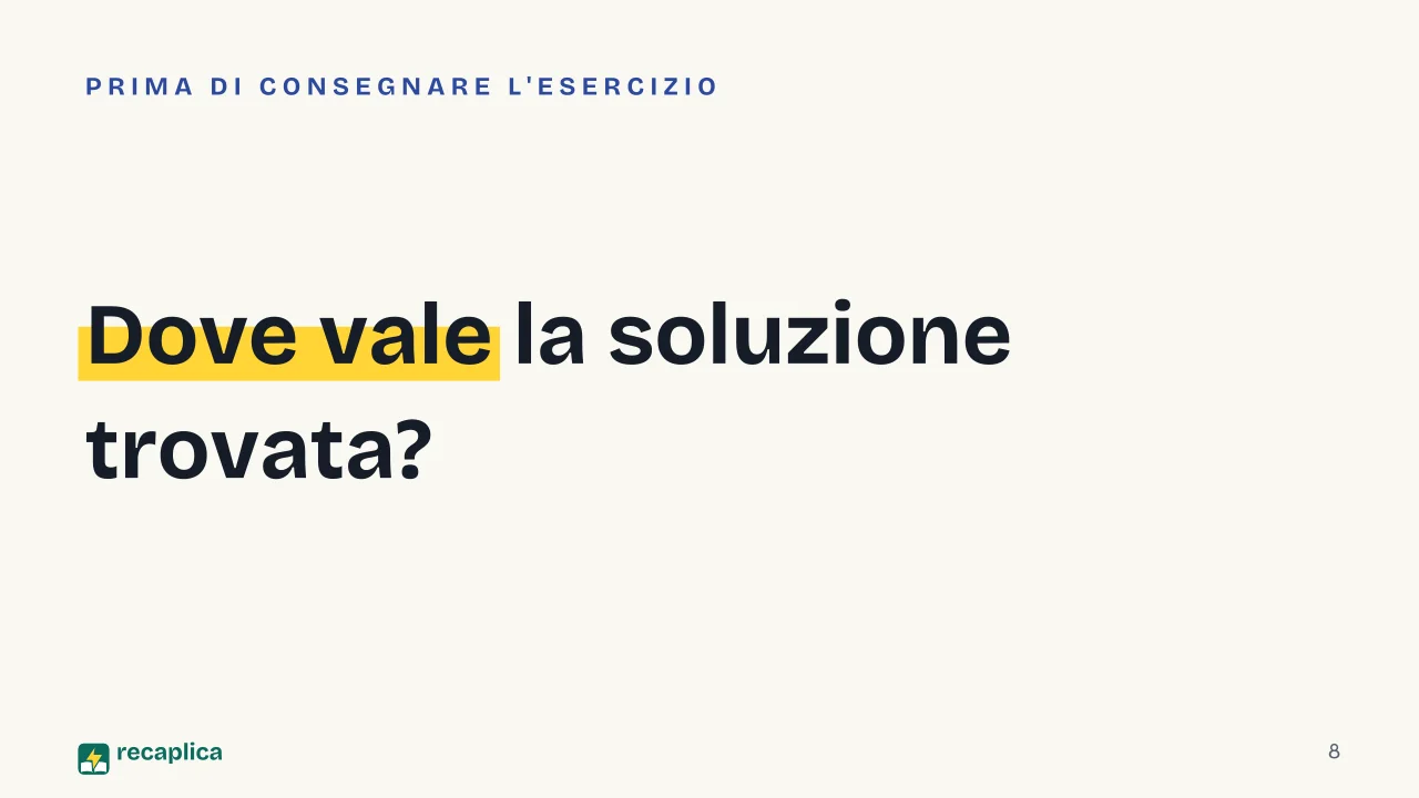 Slide 8 della presentazione su Equazioni differenziali del primo ordine: Dove vale la soluzione trovata?
