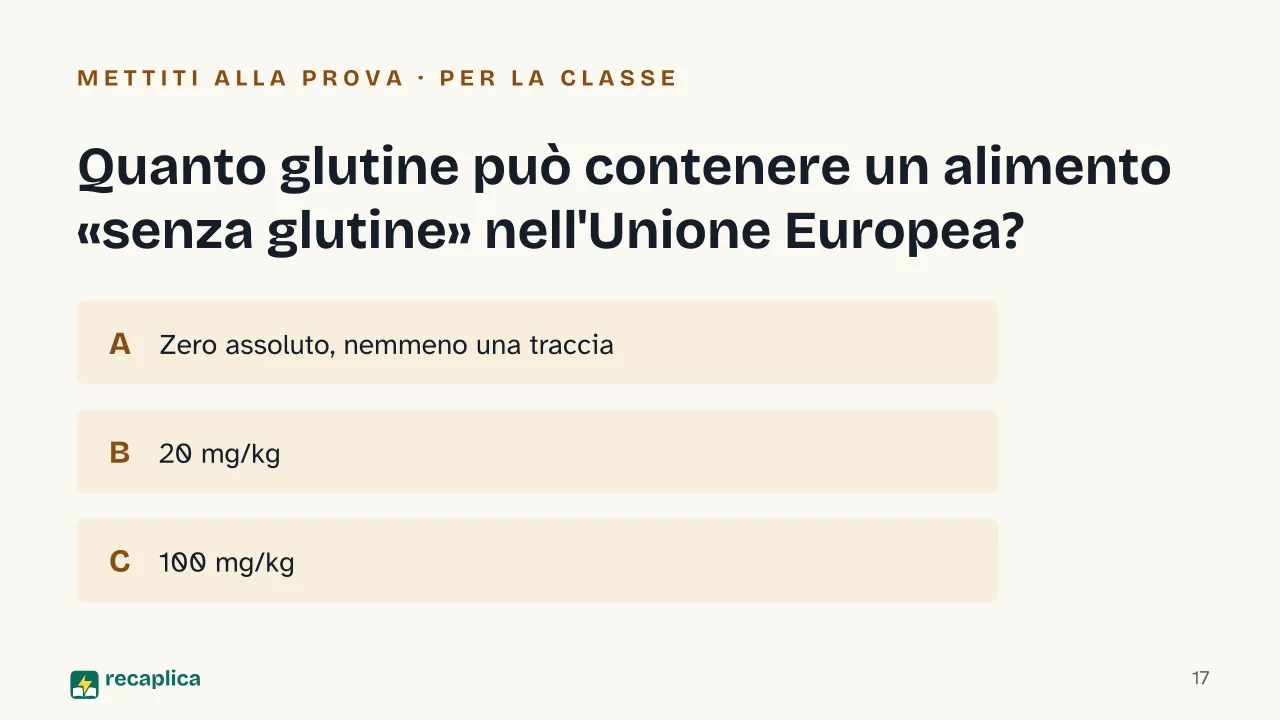 Slide 17 della presentazione su Il glutine: Quanto glutine può contenere un alimento «senza glutine» nell'Unione Europea?