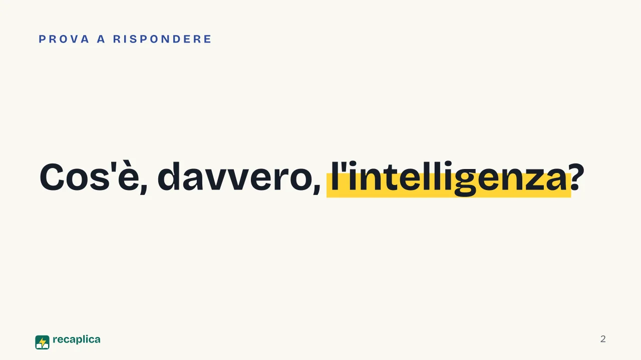 Slide 2 della presentazione su Intelligenza: Cos'è, davvero, l'intelligenza?