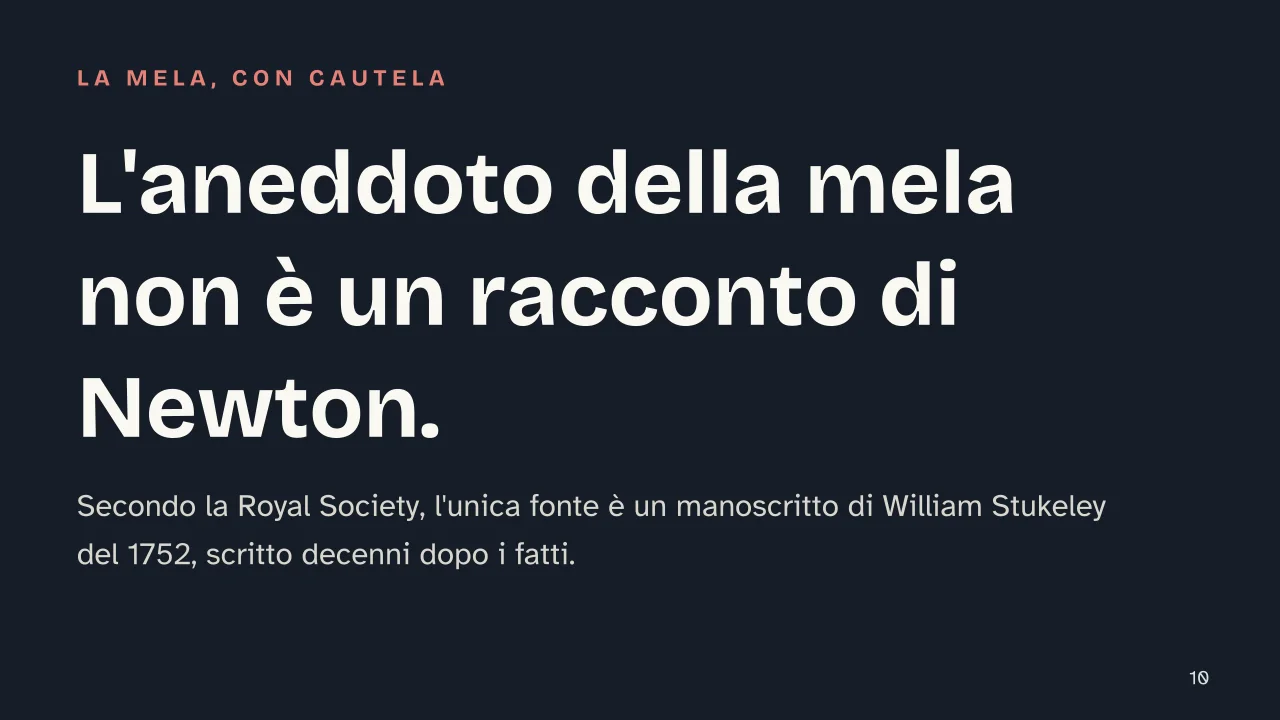 Slide 10 della presentazione su Legge di gravitazione universale: L'aneddoto della mela non è un racconto di Newton.