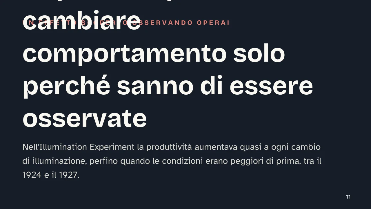 Slide 11 della presentazione su Metodologia della ricerca in psicologia: Le persone possono cambiare comportamento solo perché sanno di essere osservate