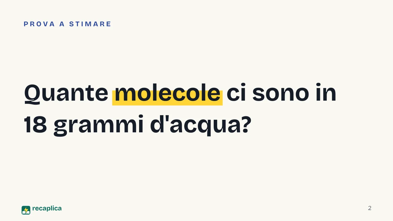 Slide 2 della presentazione su Numero di Avogadro e mole: Quante molecole ci sono in 18 grammi d'acqua?