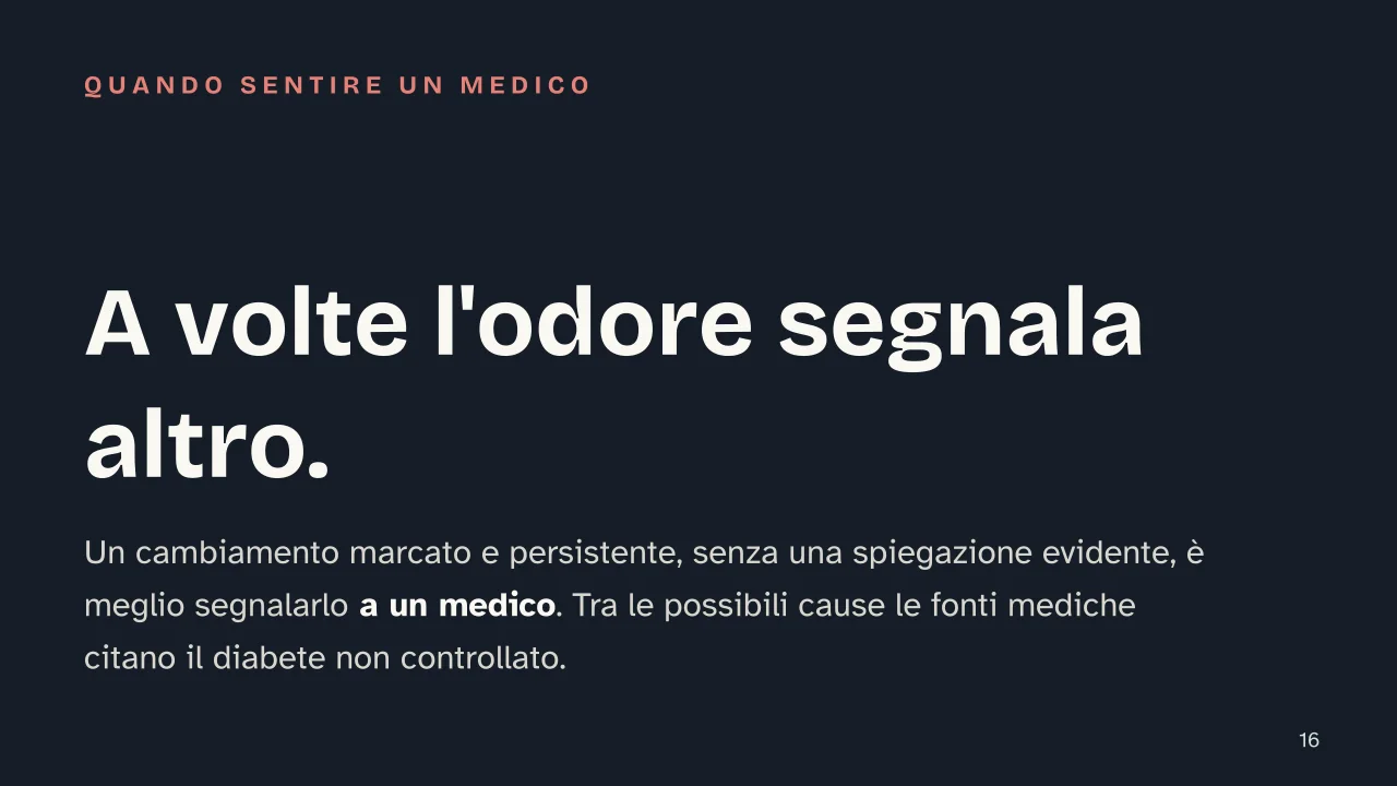 Slide 16 della presentazione su Perché il sudore puzza: A volte l'odore segnala altro.