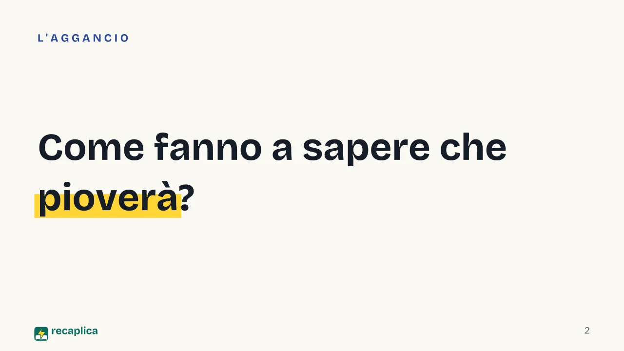 Slide 2 della presentazione su Previsioni del tempo, come funzionano tra dati, modelli e meteorologi: Come fanno a sapere che pioverà?