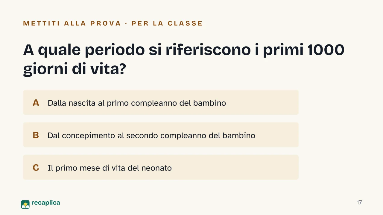 Slide 17 della presentazione su I primi 1000 giorni di vita: A quale periodo si riferiscono i primi 1000 giorni di vita?