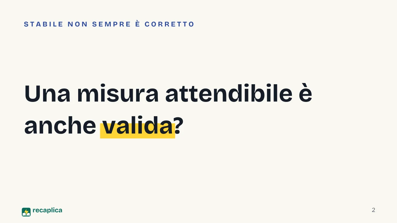Slide 2 della presentazione su Ricerca qualitativa e quantitativa: Una misura attendibile è anche valida?