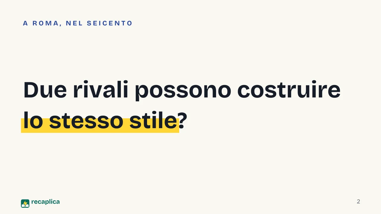 Slide 2 della presentazione su Barocco romano: Due rivali possono costruire lo stesso stile?