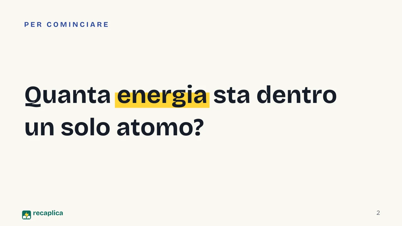 Slide 2 della presentazione su Bomba atomica: Quanta energia sta dentro un solo atomo?