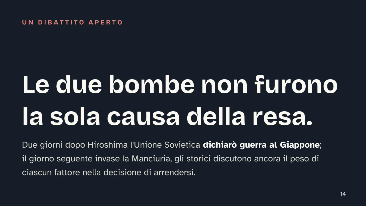 Slide 14 della presentazione su Bomba atomica: Le due bombe non furono la sola causa della resa.