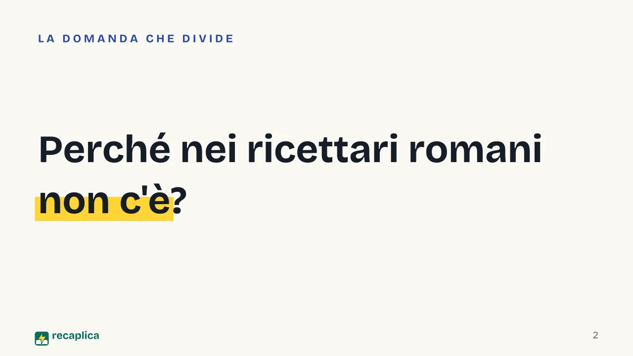 Slide 2 della presentazione su La carbonara: Perché nei ricettari romani non c'è?