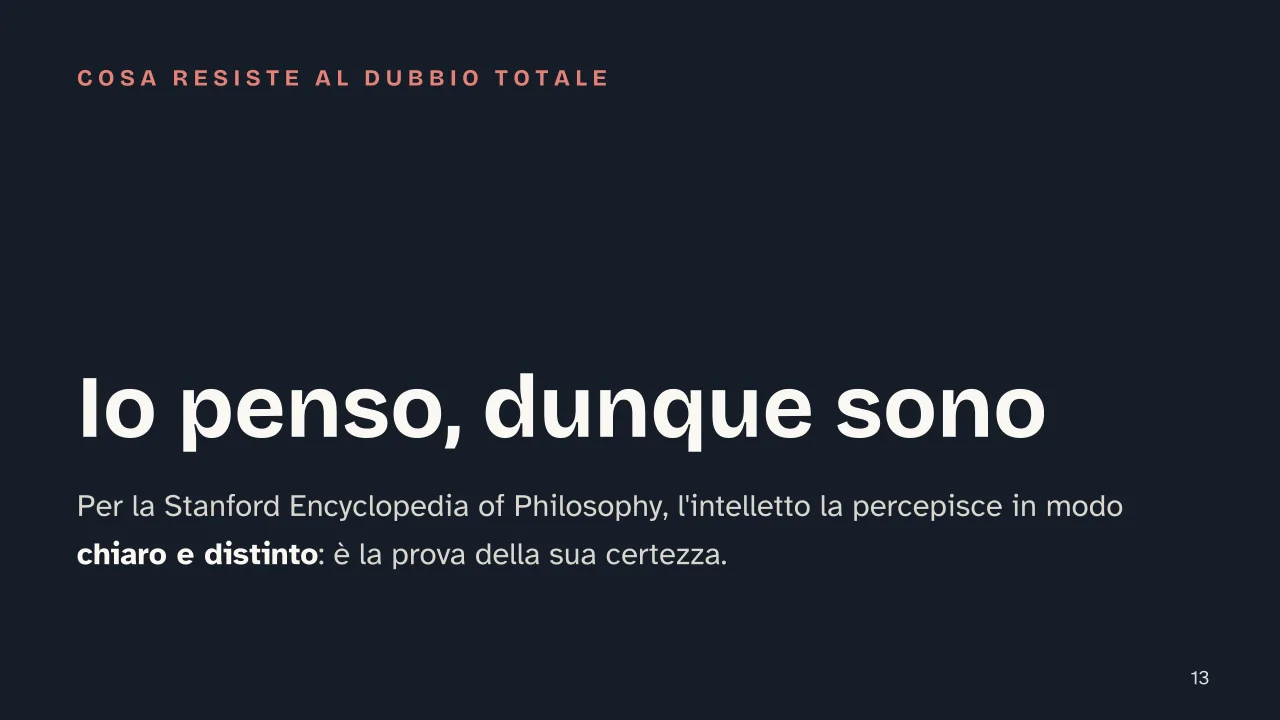 Slide 13 della presentazione su Cartesio e il problema del metodo: Io penso, dunque sono