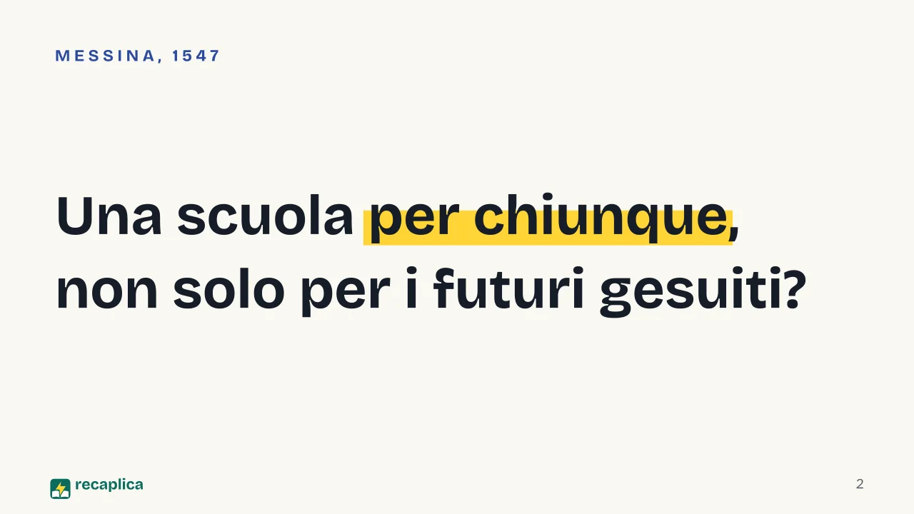 Slide 2 della presentazione su Collegi gesuiti, la Ratio Studiorum e il modello educativo della Controriforma: Una scuola per chiunque, non solo per i futuri gesuiti?