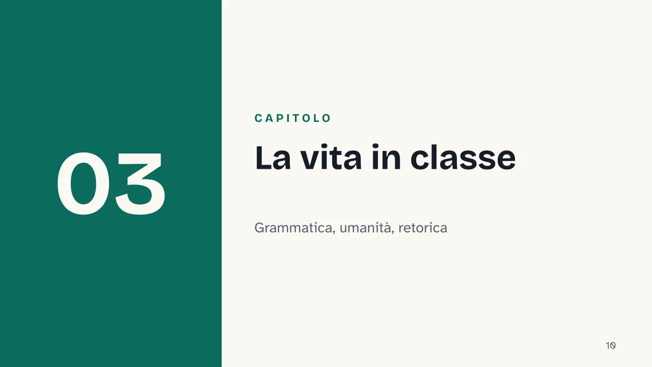 Slide 10 della presentazione su Collegi gesuiti, la Ratio Studiorum e il modello educativo della Controriforma: Capitolo 03: La vita in classe
