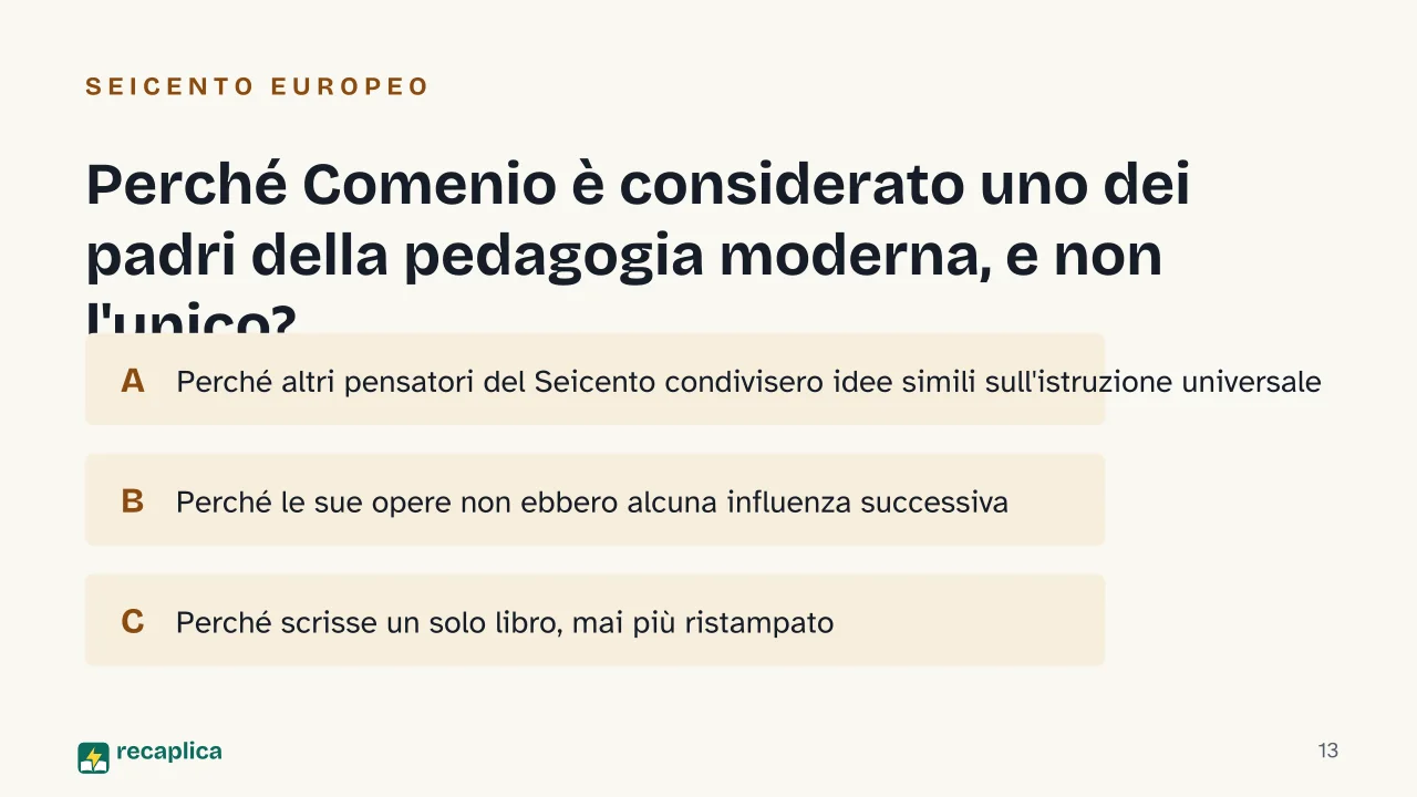 Slide 13 della presentazione su Comenio: Perché Comenio è considerato uno dei padri della pedagogia moderna, e non l'unico?