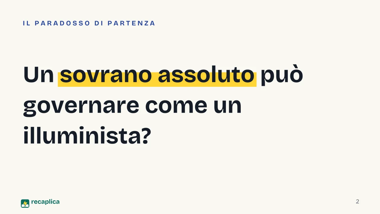 Slide 2 della presentazione su Dispotismo illuminato: Un sovrano assoluto può governare come un illuminista?