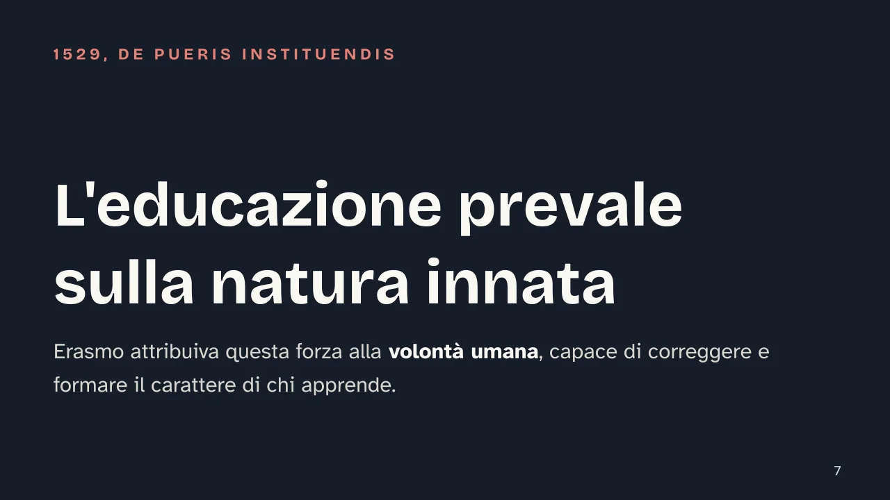 Slide 7 della presentazione su Erasmo da Rotterdam: L'educazione prevale sulla natura innata