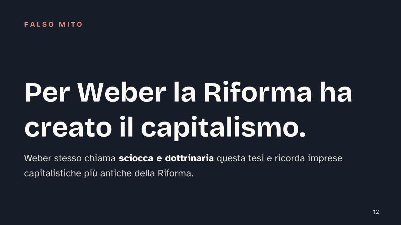 Slide 12 della presentazione su L'etica protestante e lo spirito del capitalismo: Per Weber la Riforma ha creato il capitalismo.