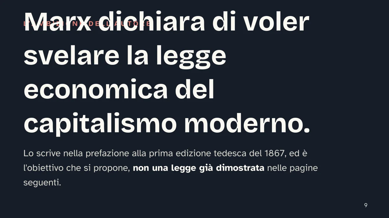 Slide 9 della presentazione su Il Capitale di Karl Marx: Marx dichiara di voler svelare la legge economica del capitalismo moderno.