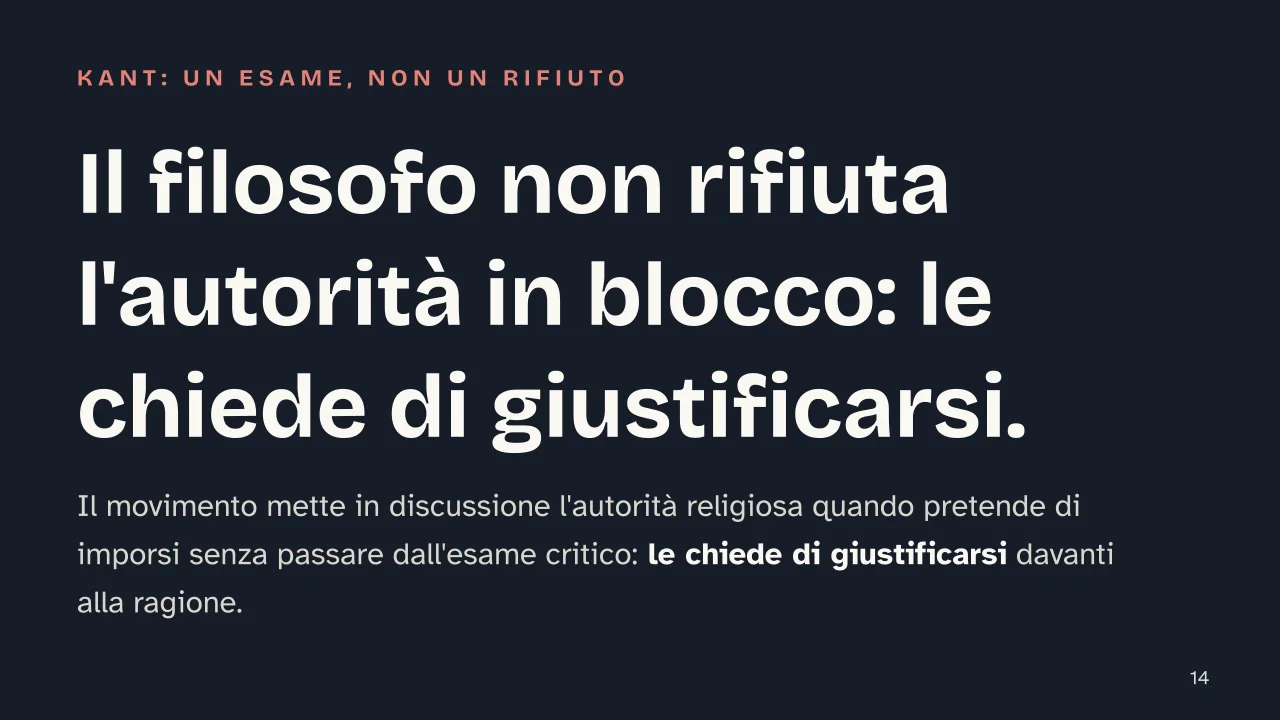 Slide 14 della presentazione su Illuminismo: Il filosofo non rifiuta l'autorità in blocco: le chiede di giustificarsi.