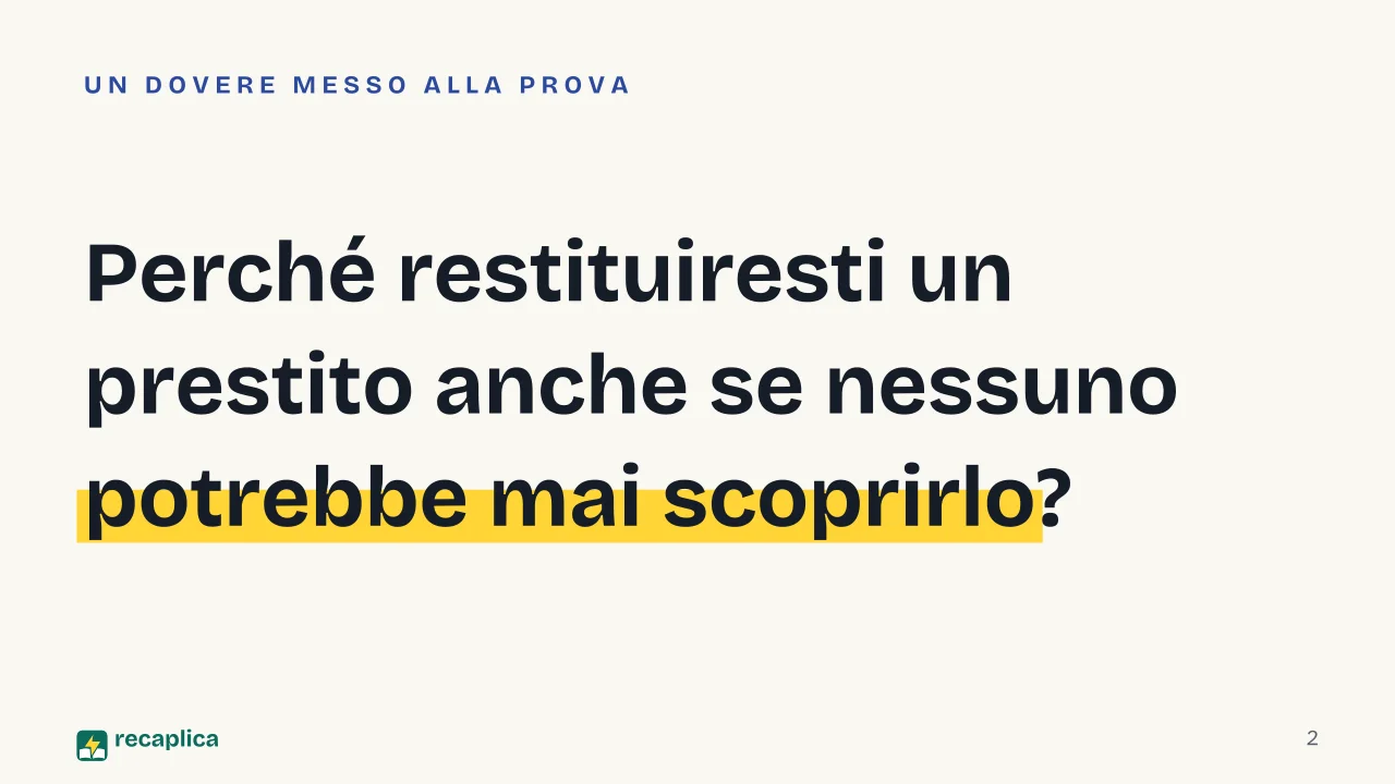 Slide 2 della presentazione su Imperativo categorico: Perché restituiresti un prestito anche se nessuno potrebbe mai scoprirlo?