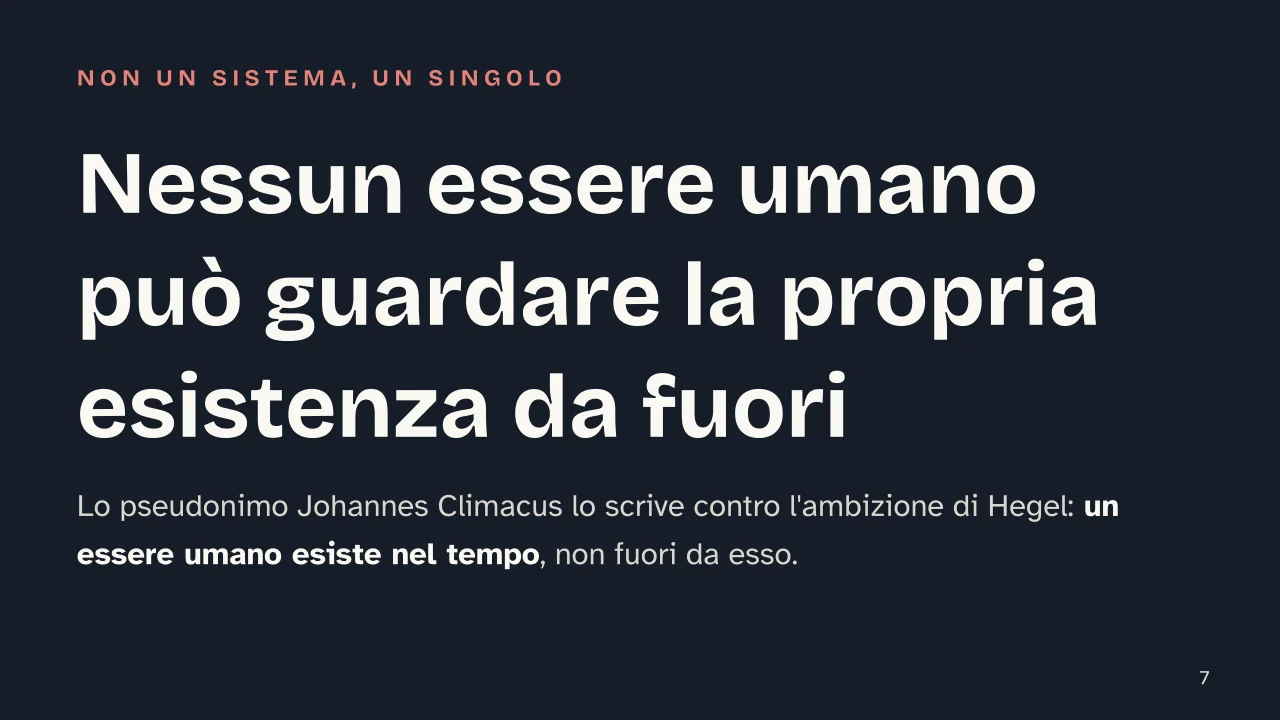 Slide 7 della presentazione su Kierkegaard e la filosofia dell'esistenza: Nessun essere umano può guardare la propria esistenza da fuori