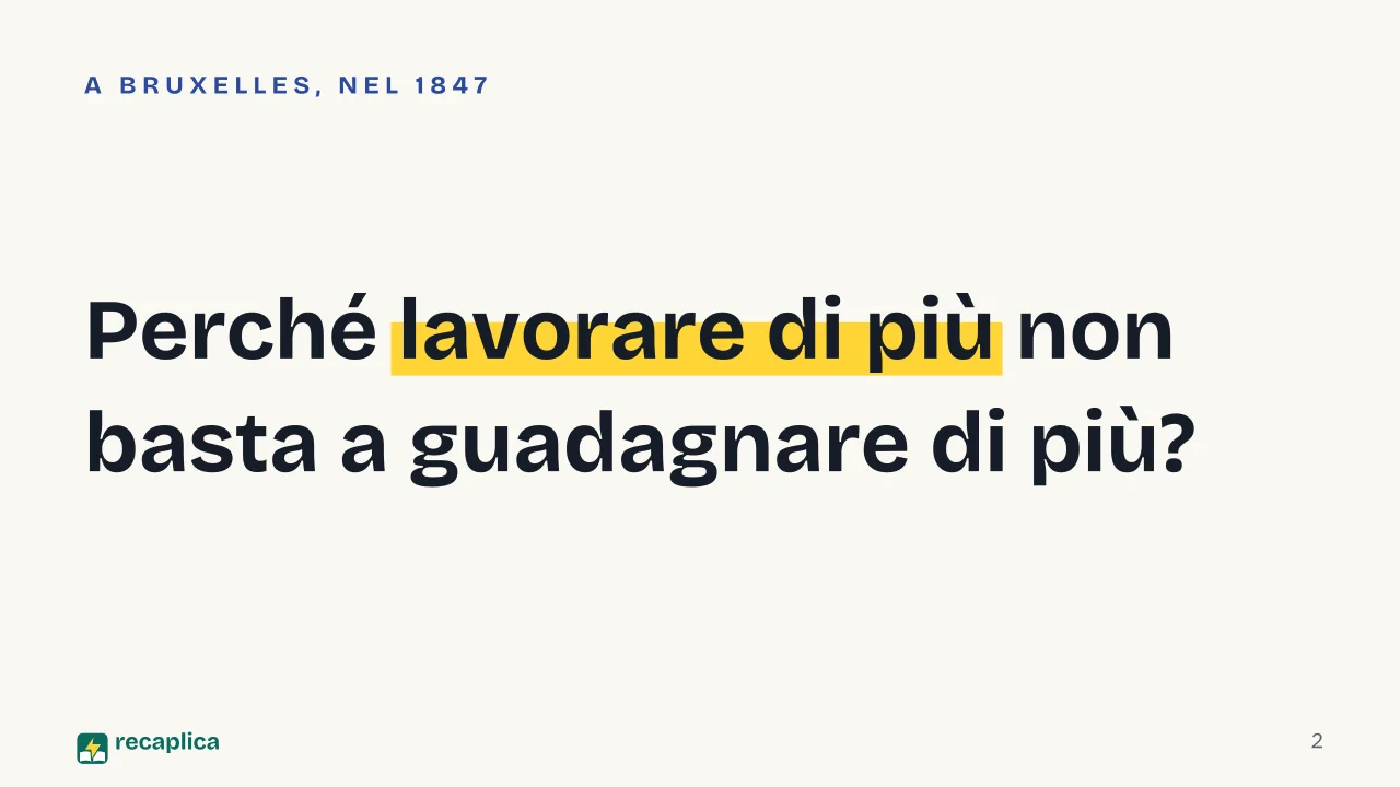 Slide 2 della presentazione su Lavoro salariato e capitale: Perché lavorare di più non basta a guadagnare di più?