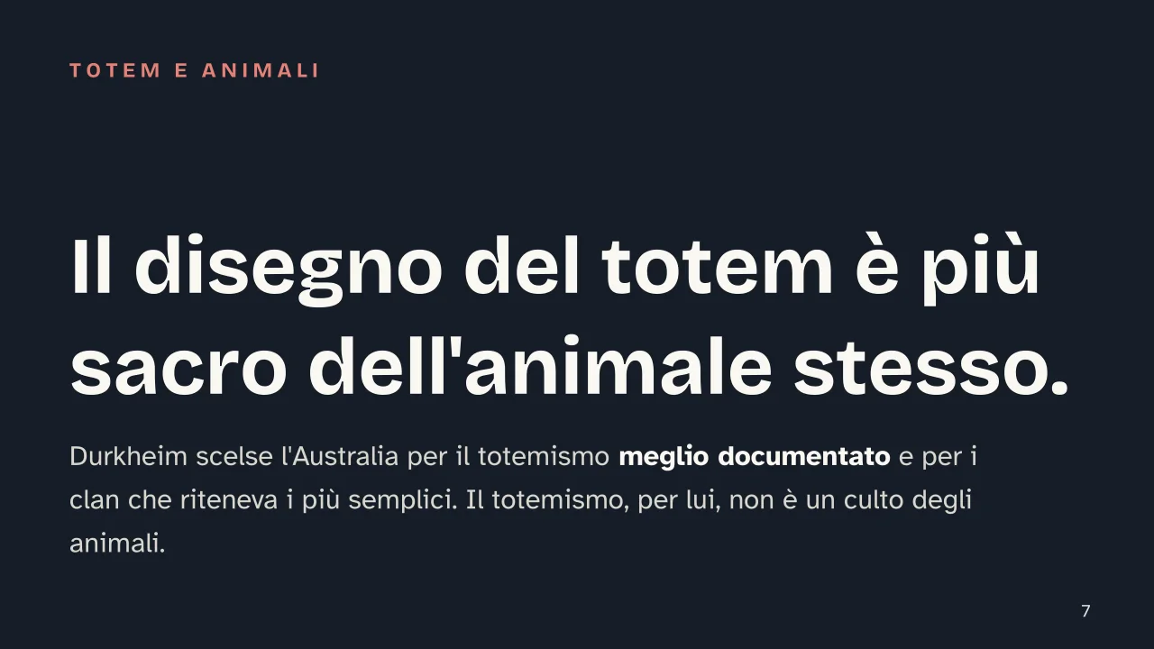 Slide 7 della presentazione su Le forme elementari della vita religiosa di Durkheim: Il disegno del totem è più sacro dell'animale stesso.