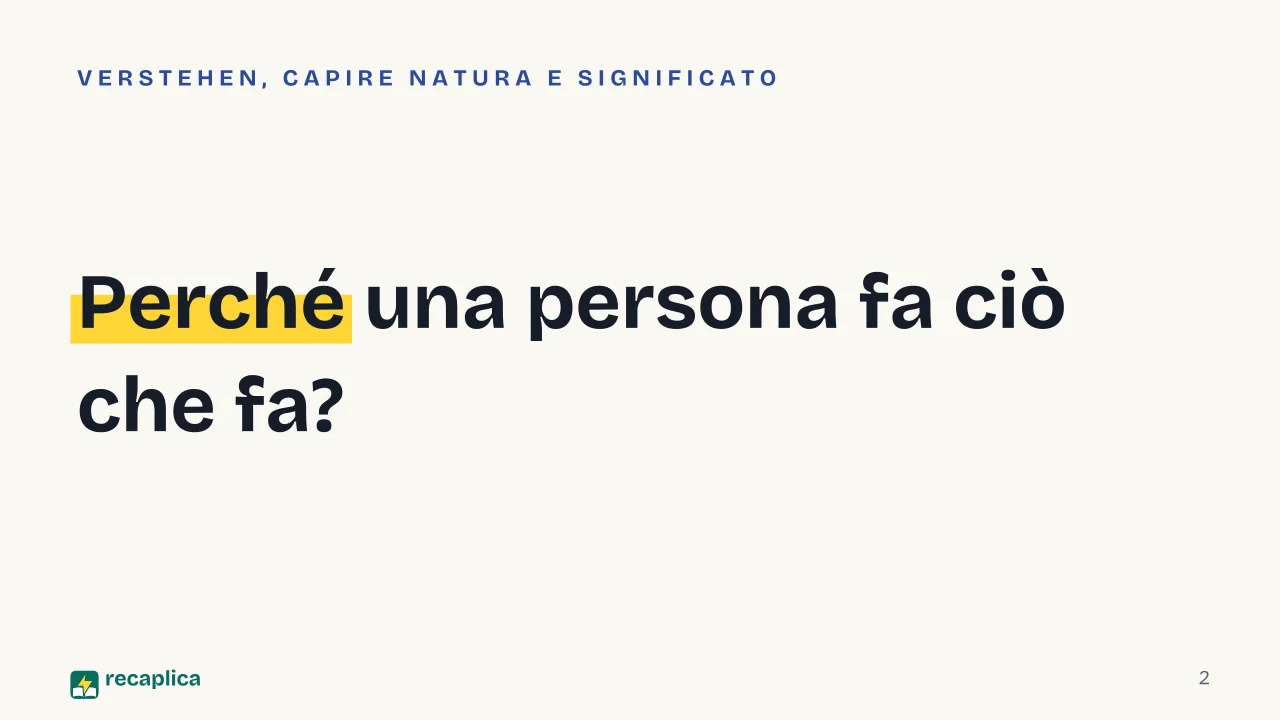 Slide 2 della presentazione su Max Weber: Perché una persona fa ciò che fa?