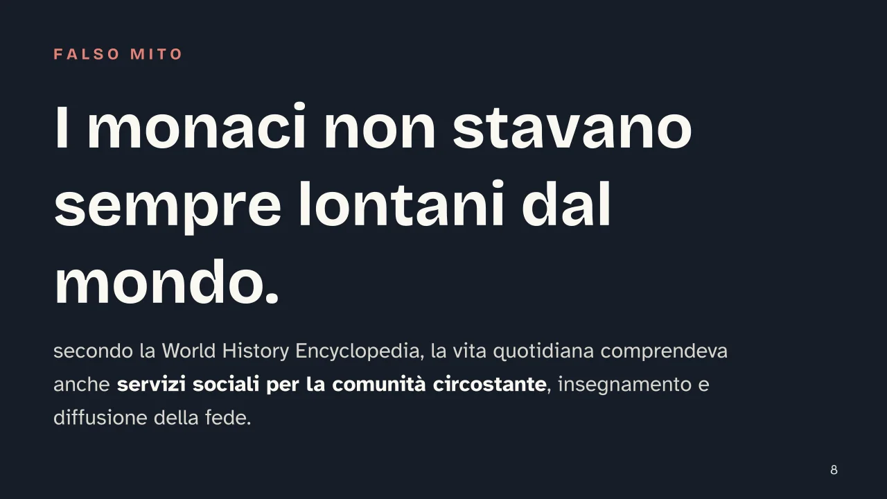 Slide 8 della presentazione su Monachesimo: I monaci non stavano sempre lontani dal mondo.