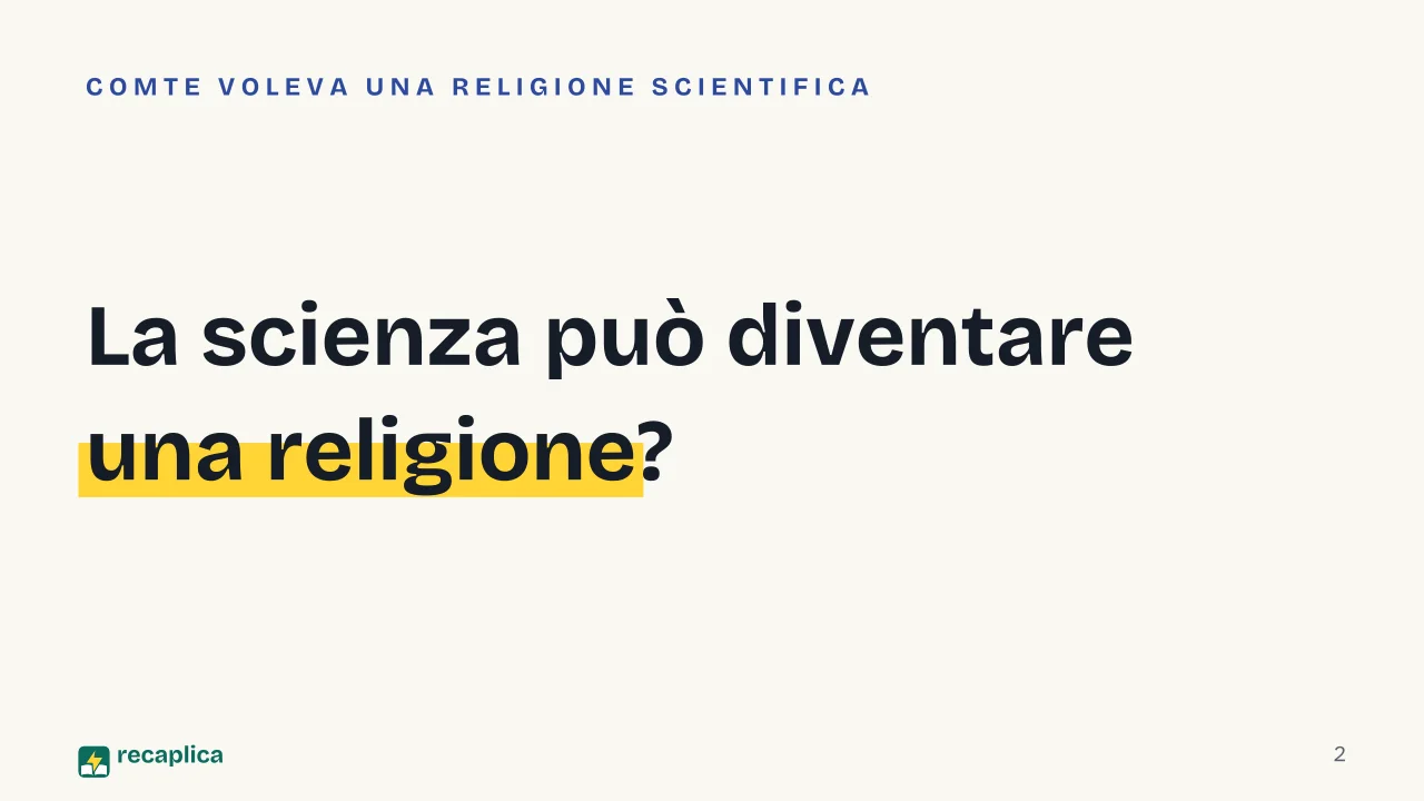Slide 2 della presentazione su Positivismo: La scienza può diventare una religione?