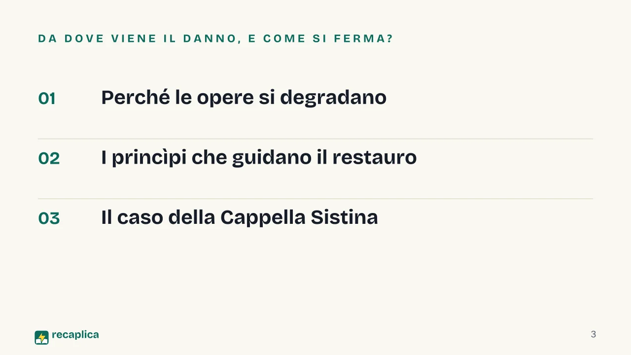 Slide 3 della presentazione su Restauro opere d'arte: Da dove viene il danno, e come si ferma?