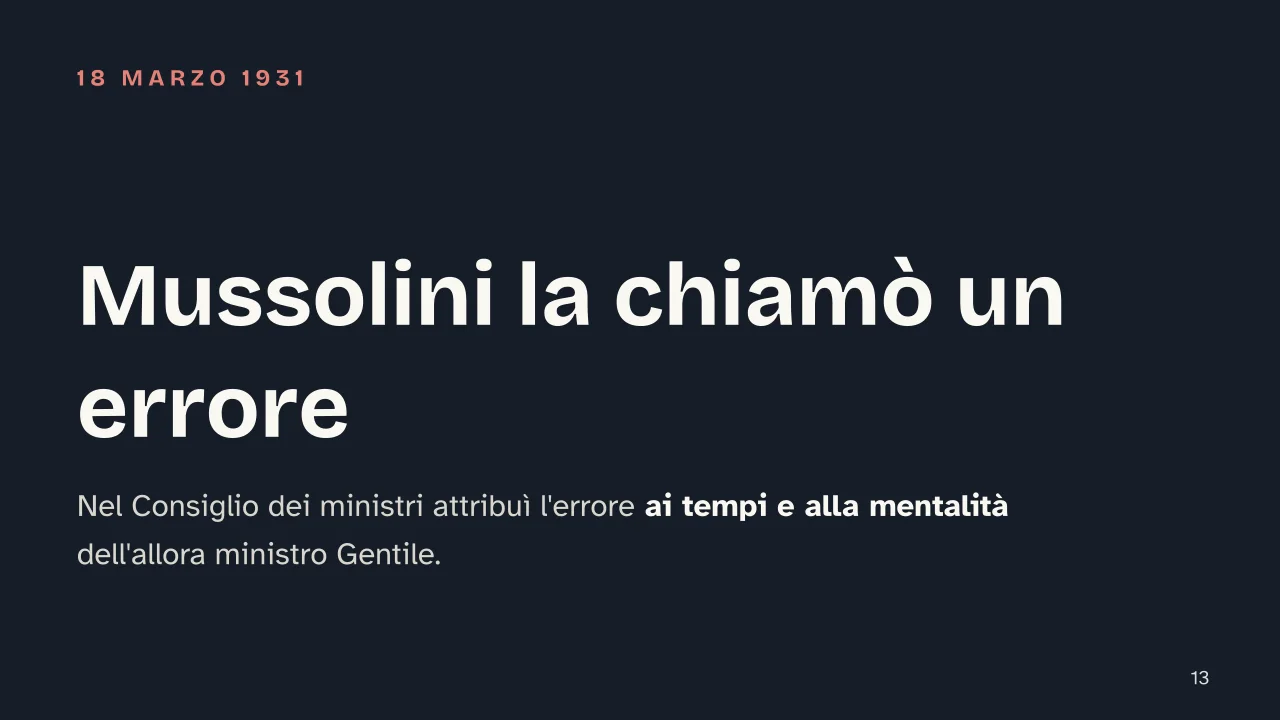 Slide 13 della presentazione su Riforma Gentile del 1923: Mussolini la chiamò un errore