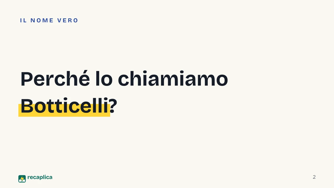 Slide 2 della presentazione su Botticelli: Perché lo chiamiamo Botticelli?