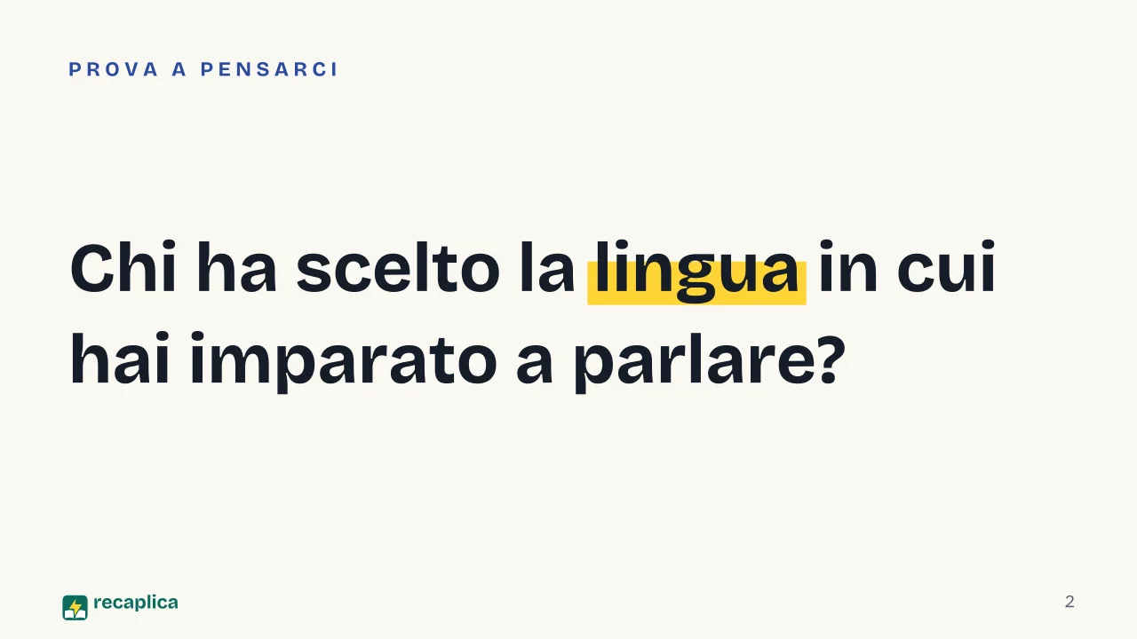 Slide 2 della presentazione su Sociologia: Chi ha scelto la lingua in cui hai imparato a parlare?