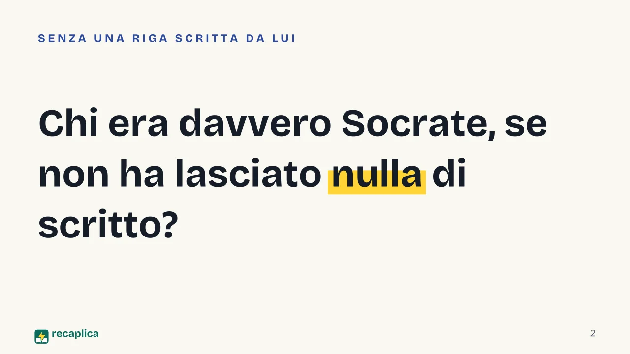 Slide 2 della presentazione su Socrate: Chi era davvero Socrate, se non ha lasciato nulla di scritto?