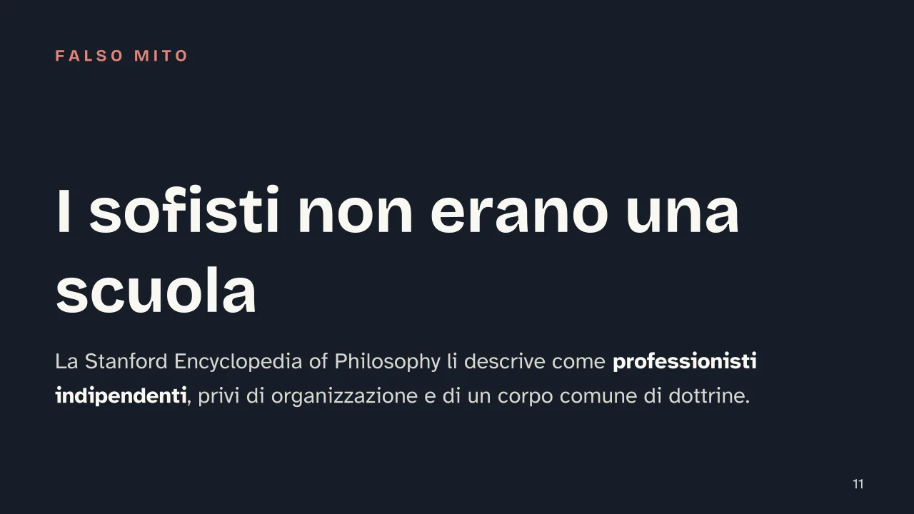 Slide 11 della presentazione su Sofisti: I sofisti non erano una scuola