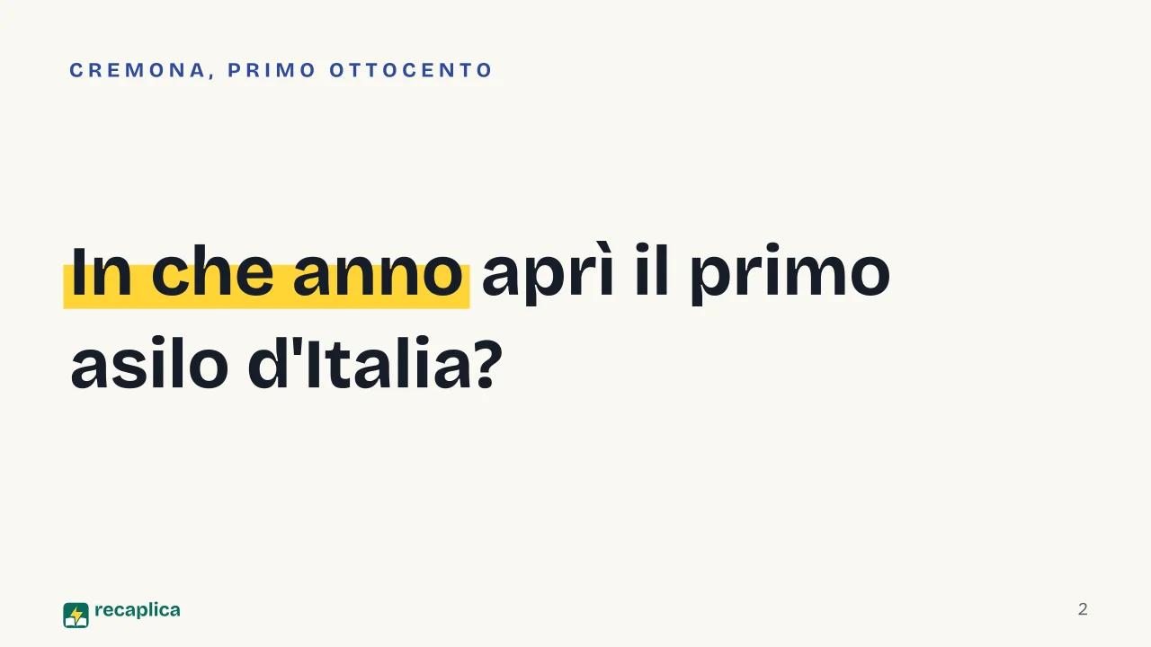 Slide 2 della presentazione su Asilo infantile: In che anno aprì il primo asilo d'Italia?