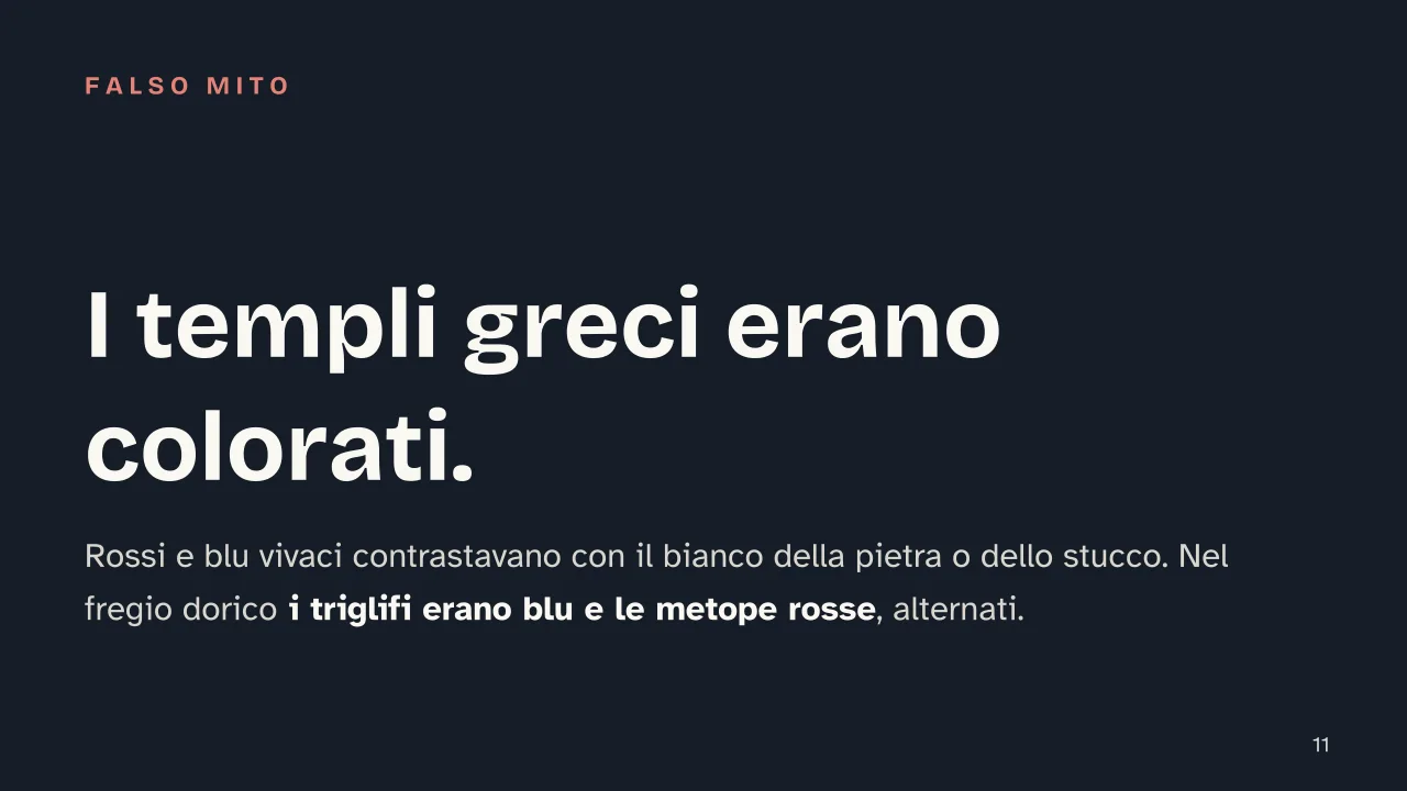 Slide 11 della presentazione su Tempio greco: I templi greci erano colorati.
