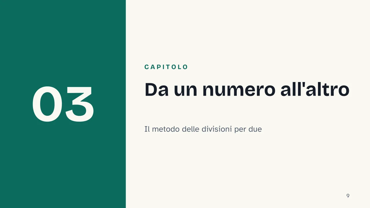Slide 9 della presentazione su Codice binario: Capitolo 03: Da un numero all'altro