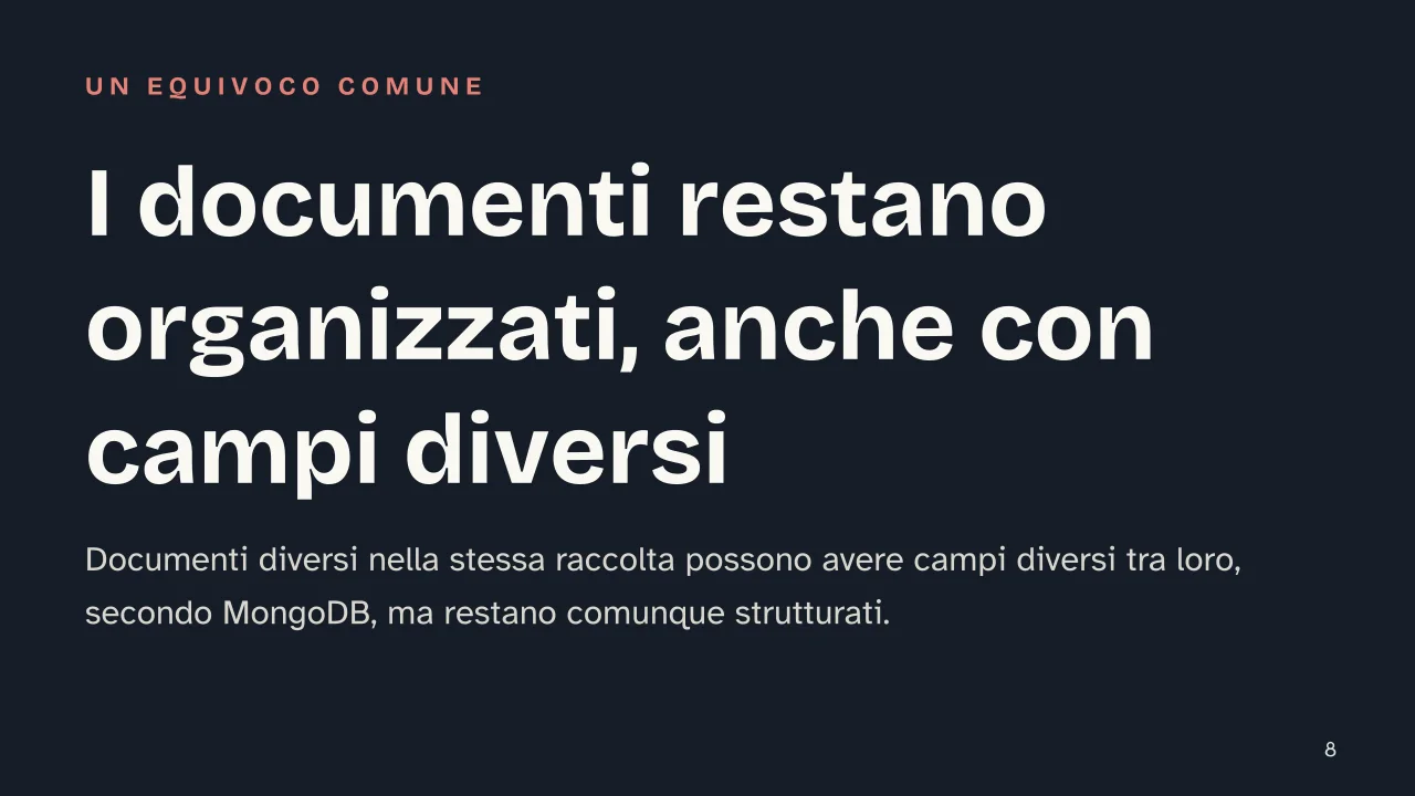Slide 8 della presentazione su Database relazionali e non relazionali: I documenti restano organizzati, anche con campi diversi