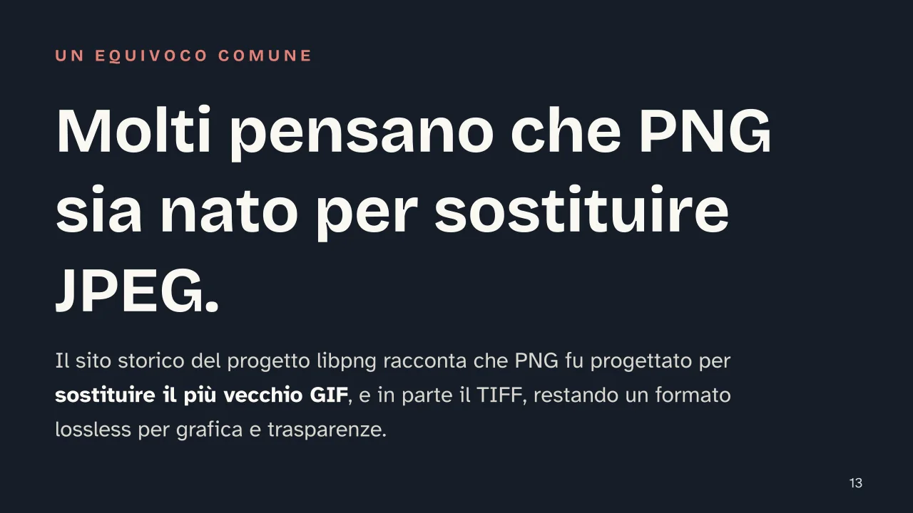 Slide 13 della presentazione su Immagine vettoriale e bitmap: Molti pensano che PNG sia nato per sostituire JPEG.